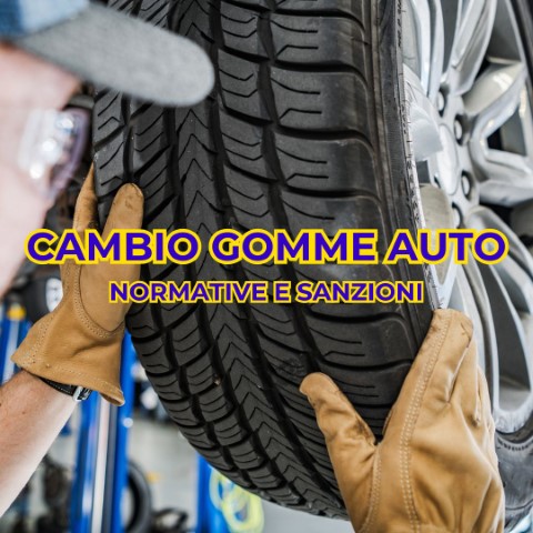 Cambio gomme auto normative e sanzioni